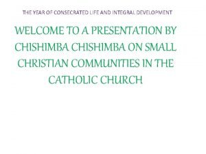 THE YEAR OF CONSECRATED LIFE AND INTEGRAL DEVELOPMENT