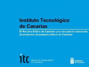 Instituto Tecnolgico de Canarias El Recurso Elico de