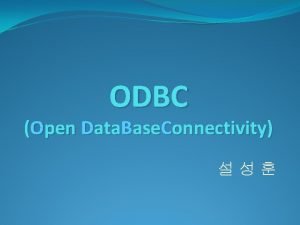 ODBC Open Data Base Connectivity ODBC SQL ID