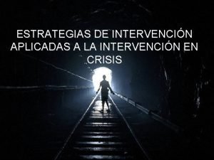 ESTRATEGIAS DE INTERVENCIN APLICADAS A LA INTERVENCIN EN ESTRATEGIAS DE INTERVENCIN APLICADAS A LA INTERVENCIN EN