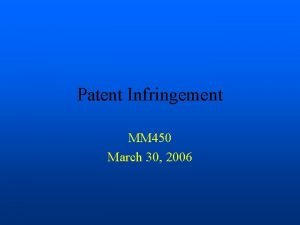 Patent Infringement MM 450 March 30 2006 What