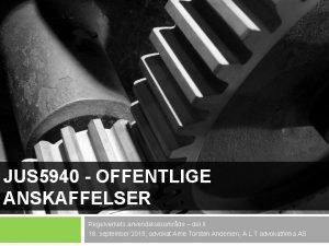 JUS 5940 OFFENTLIGE ANSKAFFELSER Regelverkets anvendelsesomrde del II