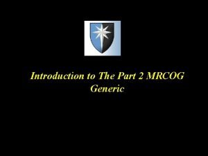 Mrcog part 3 introduction