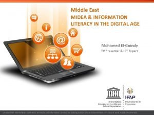 Middle East MIDEA INFORMATION LITERACY IN THE DIGITAL