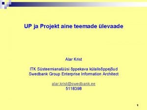 UP ja Projekt aine teemade levaade Alar Krist