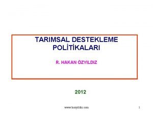 TARIMSAL DESTEKLEME POLTKALARI R HAKAN ZYILDIZ 2012 www