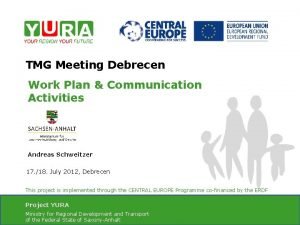 TMG Meeting Debrecen Work Plan Communication Activities Andreas