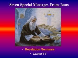 Seven Special Messages From Jesus Revelation Seminars Lesson