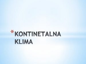 Klima kao meteoroloki pojam je skup meteorolokih faktora