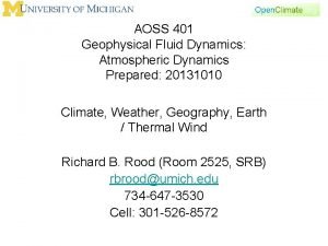 AOSS 401 Geophysical Fluid Dynamics Atmospheric Dynamics Prepared