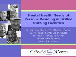 Mental Health Needs of Persons Residing in Skilled