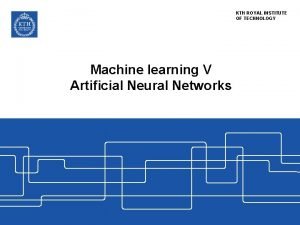 KTH ROYAL INSTITUTE OF TECHNOLOGY Machine learning V