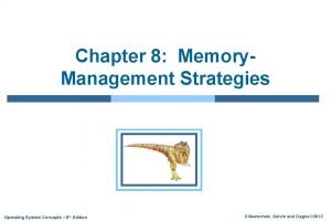 Chapter 8 Memory Management Strategies Operating System Concepts
