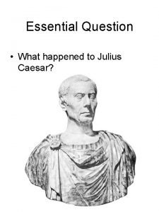 Julius caesar essential questions