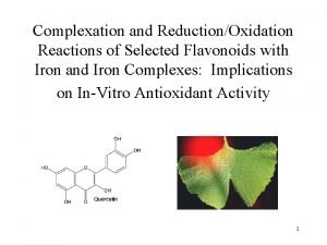 Complexation and ReductionOxidation Reactions of Selected Flavonoids with Complexation and ReductionOxidation Reactions of Selected Flavonoids with