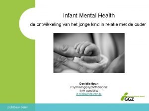 Infant Mental Health de ontwikkeling van het jonge