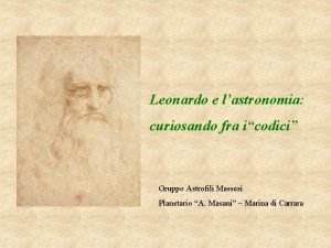 Leonardo e lastronomia curiosando fra icodici Gruppo Astrofili