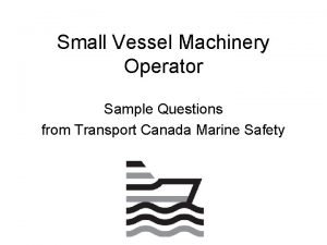 Small vessel machinery operator program