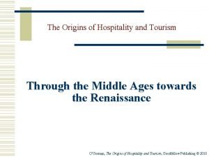 The origins of hospitality and tourism