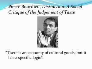 Pierre bourdieu distinction