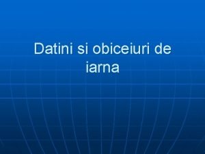 Datini si obiceiuri de iarna Sf Nicolae n