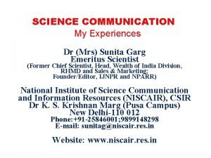 SCIENCE COMMUNICATION My Experiences Dr Mrs Sunita Garg
