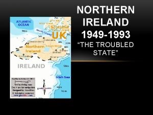 NORTHERN IRELAND 1949 1993 THE TROUBLED STATE COURSE