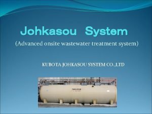 Advanced onsite wastewater treatment system KUBOTA JOHKASOU SYSTEM