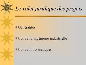 Le volet juridique des projets Gnralits Contrat dingnierie