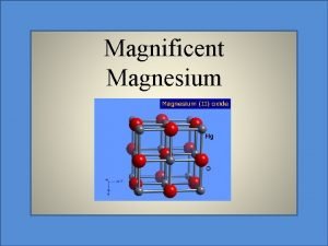 Magnificent Magnesium Fun Facts Magnesium is essential for