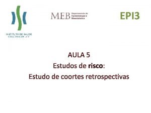 EPI 3 AULA 5 Estudos de risco Estudo