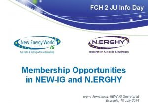 FCH 2 JU Info Day Membership Opportunities in