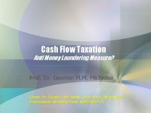 Cash Flow Taxation Anti Money Laundering Measure Prof