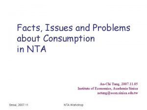 Facts Issues and Problems about Consumption in NTA