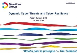 PUBLIC Dynamic Cyber Threats and Cyber Resilience Robert
