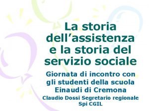 La storia dellassistenza e la storia del servizio