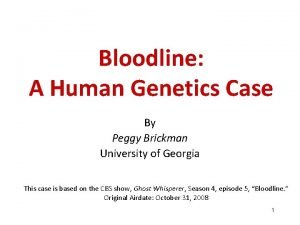 Bloodline a human genetics case answer key