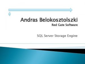 Andras Belokosztolszki Red Gate Software SQL Server Storage