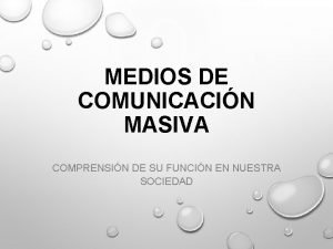 MEDIOS DE COMUNICACIN MASIVA COMPRENSIN DE SU FUNCIN