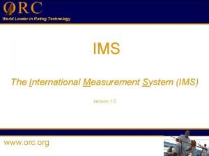 World Leader in Rating Technology IMS The International