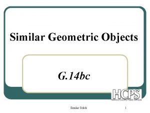 Similar Geometric Objects G 14 bc Similar Solids