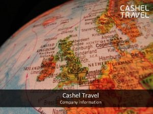 Cashel Travel Company information Welcome Im pleased to