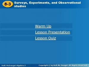 Surveys experiments and observational studies 8-3 answers Surveys experiments and observational studies 8-3 answers