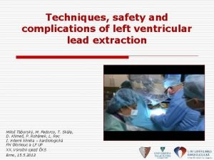 Techniques safety and complications of left ventricular lead