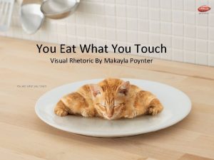 You eat what you touch