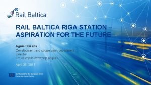 RAIL BALTICA RIGA STATION ASPIRATION FOR THE FUTURE