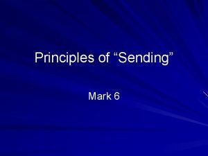 Principles of Sending Mark 6 Background Jesus left