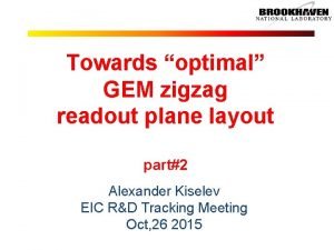 Towards optimal GEM zigzag readout plane layout part2