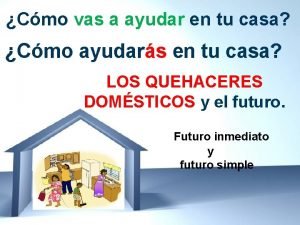 Cmo vas a ayudar en tu casa Cmo