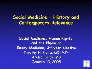 Social Medicine History and Contemporary Relevance Social Medicine
